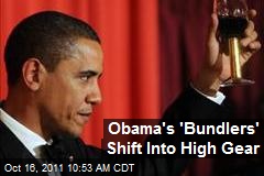 Obama&#39;s &#39;Bundlers&#39; Shift Into High Gear