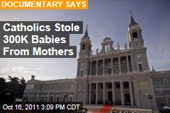 Catholic Church Stole Babies From Mothers in Spain: Documentary
