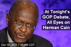 At Tonight&#39;s GOP Debate, Spotlight on Herman Cain