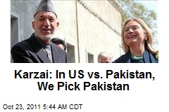 Karzai: In US Vs. Pakistan, We Take Pakistan