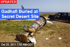 Gadhafi Buried at Dawn