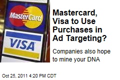 MasterCard, Visa Plan to Target Advertising With Offline Purchases