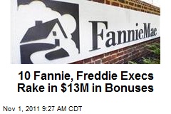 10 Fannie, Freddie Execs Rake in $13M in Bonuses