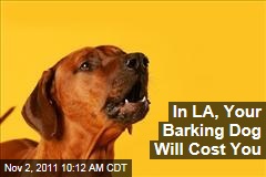 Los Angeles to Fine Barking Dogs