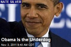 Obama&#39;s the Underdog