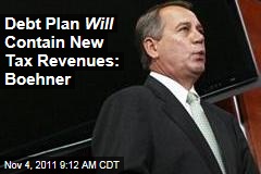 Super Committee Debt Plan Will Contain New Tax Revenues: Boehner
