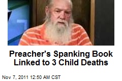 Preacher&#39;s Spanking Book Linked to 3 Child Deaths