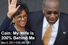 Herman Cain: My Wife Is 200% Behind Me