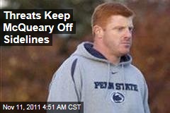 Threats Sideline Mike McQueary From Saturday's Nebraska Game