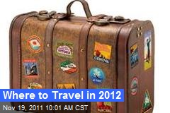 Where to Travel in 2012
