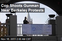 Cop Shoots Gunman Near Berkeley Protests