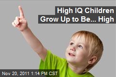 High IQ Children Grow Up to Be... High