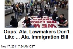 Oops: Alabama Lawmakers Don't Like Parts of the ... Alabama Immigration Bill