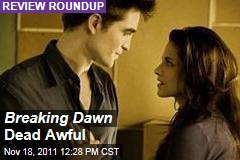 'Twilight: Breaking Dawn' Movie Reviews: Critics Not Impressed With Latest Entry in Vampire Saga
