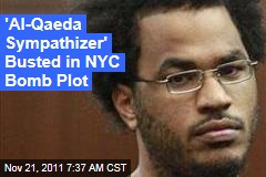 Al-Qaeda Sympathizer Busted in NYC Bomb Plot