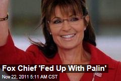 Fox News Chief Roger Ailes Fed Up With Sarah Palin, Sources Say