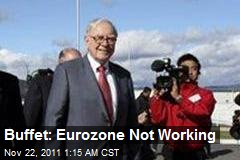 Buffet: Eurozone Not Working