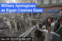 Military Apologizes as Egypt Clashes Ease