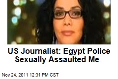 Egyptian-American Journalist Mona Eltahawy: Egypt Police Sexually Assaulted Me