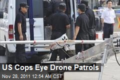 US Cops Eye Drone Patrols