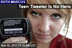 Teen Tweeter Emma Sullivan Is No Hero: Ruth Marcus