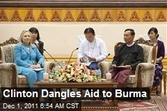 Clinton Dangles Aid to Burma