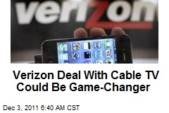 Verizon Deal With Cable TV Could Be Game-Changer