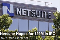 Netsuite Hopes for $99M in IPO
