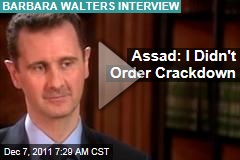 Syria Uprising: President Bashar al-Assad Tells Barbara Walters He Did Not Order Crackdown (VIDEO)