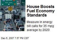 House Boosts Fuel Economy Standards