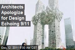 Architects Apologize for Design Echoing 9/11