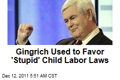 Newt Gingrich Used to Favor 'Stupid' Child Labor Laws