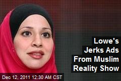 Lowe&#39;s Jerks Ads From Muslim Reality Show