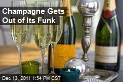 Champagne Gets Out of Its Funk