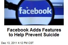 Facebook Adds Features to Help Prevent Suicide