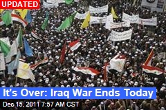 It&#39;s Over! Iraq War Ends Today