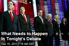 What Needs to Happen in Tonight&#39;s Debate