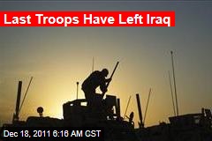 Last Troops Have Left Iraq