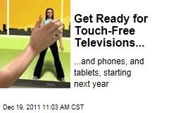 XTR3D Prepares Touch-Free TVs, Phones