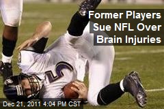 Former Players Sue NFL Over Brain Injuries