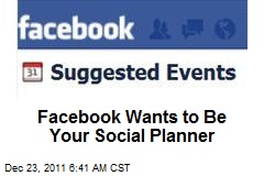 Facebook Wants to Be Your Social Planner