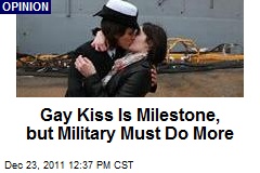 Gay Kiss Is Milestone, but Military Must Do More
