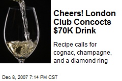 Cheers! London Club Concocts $70K Drink