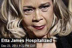 Etta James Hospitalized