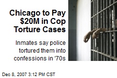 Chicago to Pay $20M in Cop Torture Cases