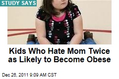 Kids Who Dislike Mom Twice as Likely to Become Obese