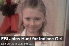 FBI Joins Hunt for Indiana Girl