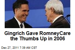 Gingrich Gave RomneyCare the Thumbs Up in 2006