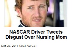NASCAR Driver Tweets Disgust Over Nursing Mom