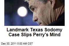 Rick Perry Forgets Landmark Lawrence v. Texas Sodomy Case